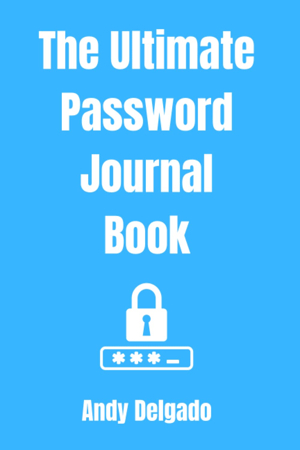 The Ultimate Password Journal Book