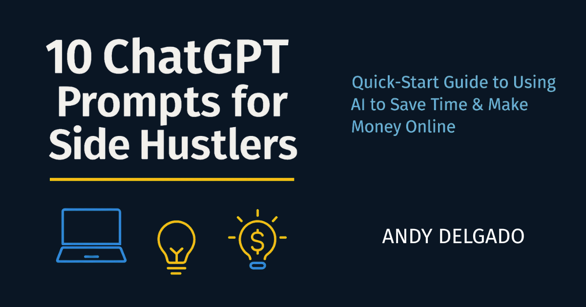 Cover: 10 ChatGPT Prompts for Side Hustlers — Quick-Start Guide